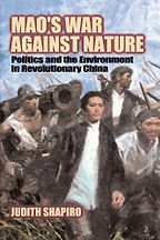 Mao's War Against Nature by Judith Shapiro Mao's War Against Nature by Judith Shapiro