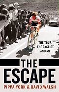 The Best Sports Books of 2025 - The Escape: The Tour, the Cyclist and Me by Pippa York & David Walsh