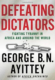 Defeating Dictators by George Ayittey
