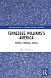 Tennessee Williams’s America: Homes, Families, Exiles by Ahmed Honeini