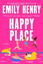Happy Place by Emily Henry Happy Place by Emily Henry