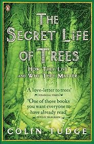 The best books on Plants - The Secret Life of Trees by Colin Tudge