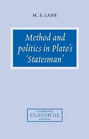 Method and Politics in Plato's Statesman by Melissa Lane