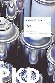 The Best Philip K. Dick Books - Ubik by Philip K Dick The Best Philip K. Dick Books - Ubik by Philip K Dick