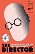The Best Fiction Books: The 2026 International Booker Prize - The Director: A Novel by Daniel Kehlmann, translated by Ross Benjamin The Best Fiction Books: The 2026 International Booker Prize - The Director: A Novel by Daniel Kehlmann, translated by Ross Benjamin