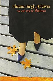 The best books on Pakistan - We Are Not in Pakistan by Shauna Singh Baldwin The best books on Pakistan - We Are Not in Pakistan by Shauna Singh Baldwin