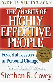 The 7 Habits of Highly Effective People by Stephen Covey The 7 Habits of Highly Effective People by Stephen Covey