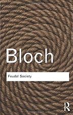 Peter Temin on An Economic Historian’s Favourite Books - Feudal Society by marc bloch