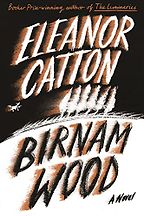 The Notable Novels of Spring 2023 - Birnam Wood: A Novel by Eleanor Catton & Saskia Maarleveld (narrator)