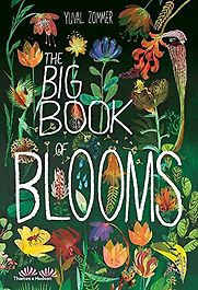 The Big Book of Blooms by Yuval Zommer The Big Book of Blooms by Yuval Zommer