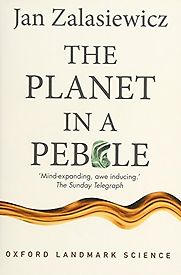 The Planet in a Pebble: A journey into Earth's deep history by Jan Zalasiewicz The Planet in a Pebble: A journey into Earth's deep history by Jan Zalasiewicz