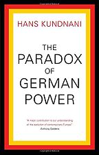 The best books on Angela Merkel - The Paradox of German Power by Hans Kundnani The best books on Angela Merkel - The Paradox of German Power by Hans Kundnani