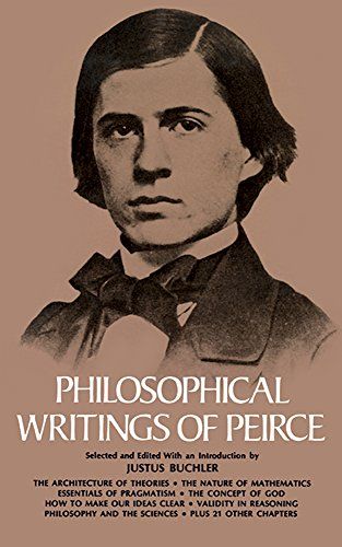 Philosophical Writings by CS Peirce