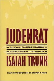 The best books on The Holocaust - Judenrat by Isaiah Trunk The best books on The Holocaust - Judenrat by Isaiah Trunk