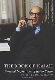 The Best Isaiah Berlin Books - The Book of Isaiah: Personal Impressions of Isaiah Berlin edited by Henry Hardy The Best Isaiah Berlin Books - The Book of Isaiah: Personal Impressions of Isaiah Berlin edited by Henry Hardy