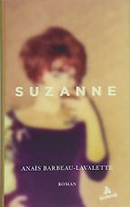 The Best Quebec Books - Suzanne by Anaïs Barbeau-Lavalette