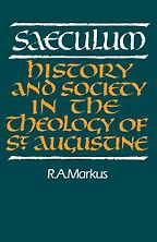 The best books on Religion versus Secularism in History - Saeculum by R A Markus