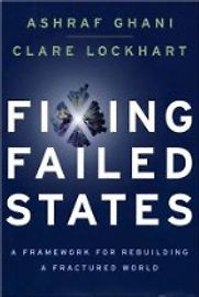 Fixing Failed States by Ashraf Ghani, Clare Lockhart & Clare Lockhart Fixing Failed States by Ashraf Ghani, Clare Lockhart & Clare Lockhart