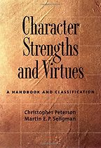 The best books on Moral Character - Character Strengths and Virtues: A Handbook and Classification by Christopher Peterson and Martin Seligman The best books on Moral Character - Character Strengths and Virtues: A Handbook and Classification by Christopher Peterson and Martin Seligman