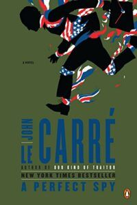 The Best Literary Thrillers - A Perfect Spy by John le Carré