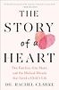The Story of a Heart by Rachel Clarke