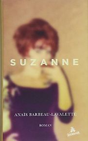 Suzanne by Anaïs Barbeau-Lavalette Suzanne by Anaïs Barbeau-Lavalette