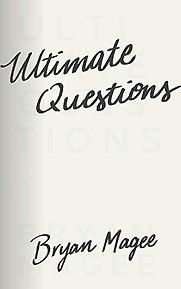 Ultimate Questions by Bryan Magee