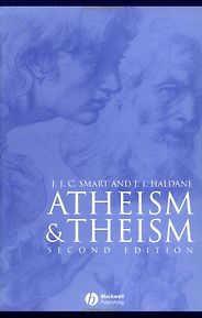 The best books on Arguments for the Existence of God - Atheism and Theism by J. J. C. Smart & John Haldane The best books on Arguments for the Existence of God - Atheism and Theism by J. J. C. Smart & John Haldane