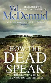 How The Dead Speak by Val McDermid