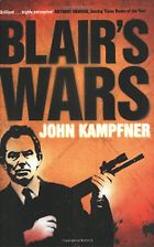 The best books on Global Security - Blair's Wars by John Kampfner