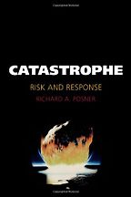 The best books on Risk Management - Catastrophe by Richard A Posner The best books on Risk Management - Catastrophe by Richard A Posner