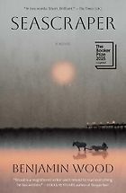 The Best Historical Fiction of 2026 - Seascraper by Benjamin Wood
