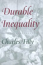 Michèle Lamont on The Sociology of Inequality - Durable Inequality by Charles Tilly Michèle Lamont on The Sociology of Inequality - Durable Inequality by Charles Tilly