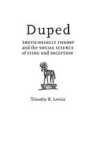 The best books on Honesty - Duped: Truth-Default Theory and the Social Science of Lying and Deception by Timothy R. Levine