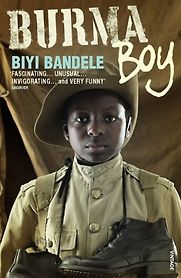 Burma Boy by Biyi Bandele Burma Boy by Biyi Bandele
