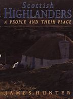 Scottish Highlanders by James Hunter Scottish Highlanders by James Hunter