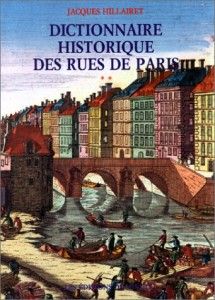 The best books on Paris - Dictionnaire Historique des Rues de Paris by Jacques Hillairet