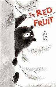 The Best Kids’ Books of 2023 - The Red Fruit by Lee Gee Eun