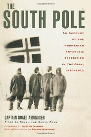 The best books on Polar Exploration - The South Pole by Roald Amundsen