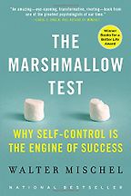The best books on Character Development - The Marshmallow Test: Why Self-Control Is the Engine of Success by Walter Mischel