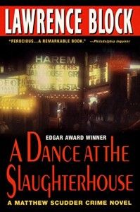 The Best Thrillers - A Dance at the Slaughterhouse by Lawrence Block