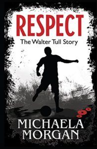 Best Football Books for Kids and Young Adults - Respect! The Walter Tull Story by Michaela Morgan