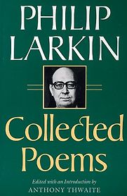Collected Poems by Philip Larkin Collected Poems by Philip Larkin
