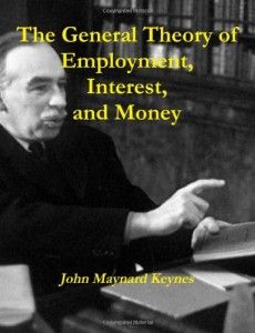 Books that Inspired a Liberal Economist - The General Theory of Employment, Interest and Money by John Maynard Keynes
