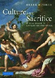 The best books on Opera - Culture and Sacrifice by Derek Hughes The best books on Opera - Culture and Sacrifice by Derek Hughes