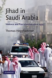 Jihad in Saudi Arabia by Thomas Hegghammer Jihad in Saudi Arabia by Thomas Hegghammer