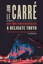 The Best John le Carré Books - A Delicate Truth: A Novel by John le Carré