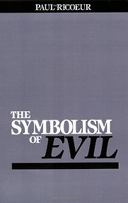 The Symbolism of Evil by Paul Ricoeur The Symbolism of Evil by Paul Ricoeur
