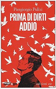 Prima di dirti addio by Piergiorgio Pulixi Prima di dirti addio by Piergiorgio Pulixi