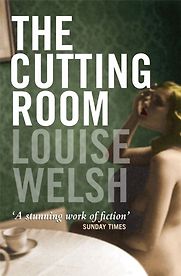 The Cutting Room by Louise Welsh The Cutting Room by Louise Welsh
